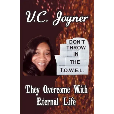 Don't Throw in the T.O.W.E.L.: T.Hey O.Vercome W.Ith E.Ternal L.Ife
