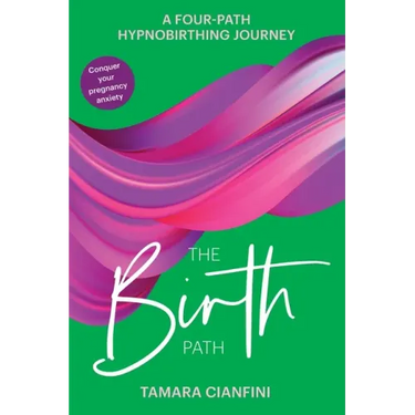 The Birth Path: A Four-Path Hypnobirthing Journey