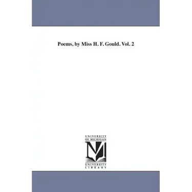 Poems, by Miss H. F. Gould. Vol. 2