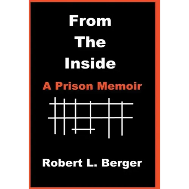 From the Inside: A Prison Memoir