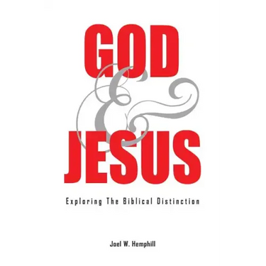 God and Jesus; Exploring the Biblical Distinction