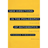 New Directions in the Philosophy of Mathematics: An Anthology - Revised and Expanded Edition