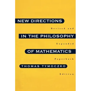 New Directions in the Philosophy of Mathematics: An Anthology - Revised and Expanded Edition