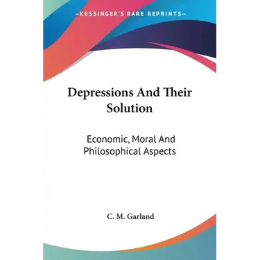 Depressions And Their Solution: Economic, Moral And Philosophical Aspects