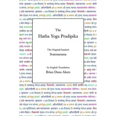 The Hatha Yoga Pradipika: The Original Sanskrit and An English Translation