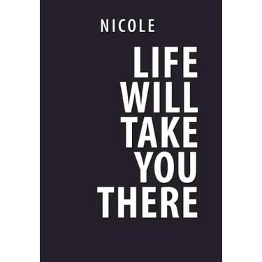 Life Will Take You There
