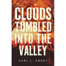 Clouds Tumbled into the Valley