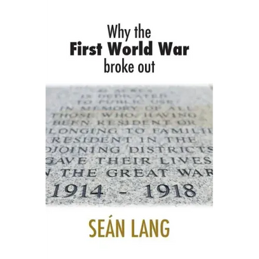 Why the First World War Broke Out