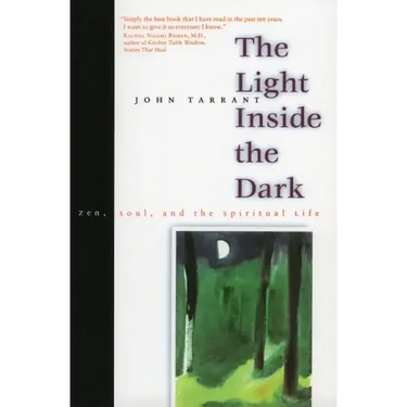 The Light Inside the Dark: Zen, Soul, and the Spiritual Life