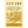 Cut Off: Colonel Jedediah Huntington's 17th Continental (Connecticut) Regiment at the Battle of Long Island, August 27,1776