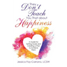 They Don't Teach You That About Happiness: A Guide for Setting Goals and Creating a Plan to Achieve Them