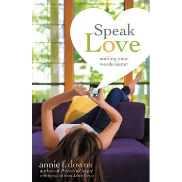 Speak Love: Making Your Words Matter