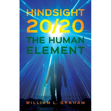 Hindsight 20/20: The Human Element