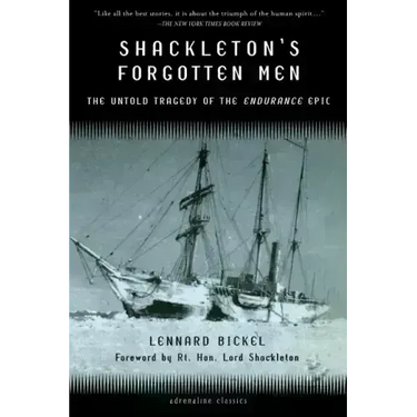 Shackleton's Forgotten Men: The Untold Tragedy of the Endurance Epic