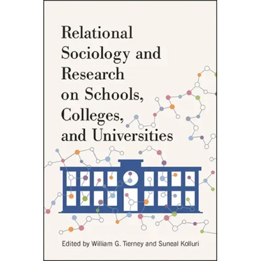 Relational Sociology and Research on Schools, Colleges, and Universities