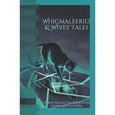 Whigmaleeries & Wives' Tales