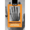 Technology in the Hospital: Transforming Patient Care in the Early Twentieth Century