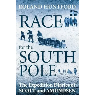 Race for the South Pole: The Expedition Diaries of Scott and Amundsen