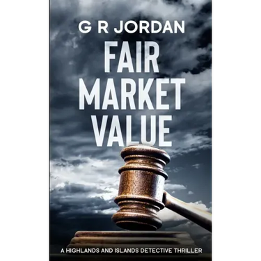 Fair Market Value: A Highlands and Islands Detective Thriller