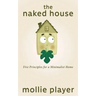The Naked House: Five Principles for a Minimalist Home