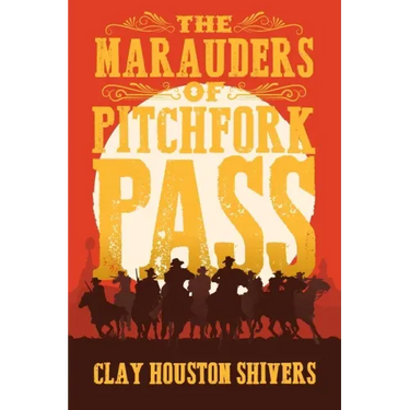 The Marauders Of Pitchfork Pass