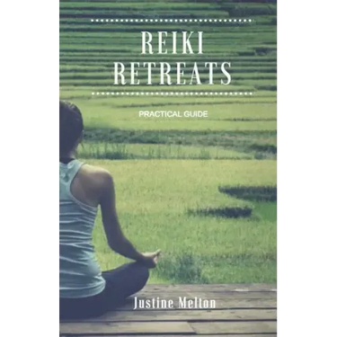 Reiki Retreats: Practical Guide
