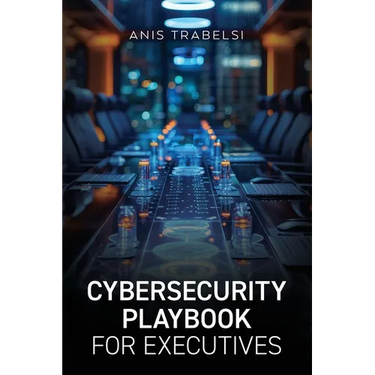 Cybersecurity Playbook for Executives