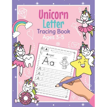 Unicorn Letter Tracing Book Ages 3 - 5: Magical Handwriting Practice Book for Preschoolers - Essential Writing Skills for Kindergarten and Preschool G