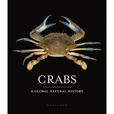 Crabs: A Global Natural History