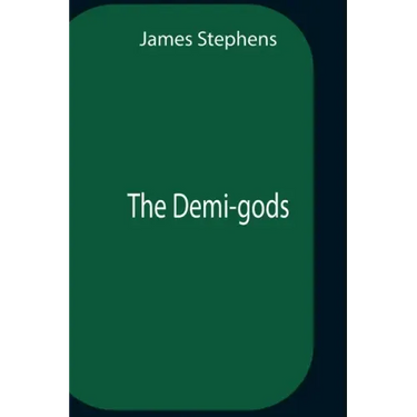 The Demi-Gods