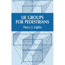 Lie Groups for Pedestrians