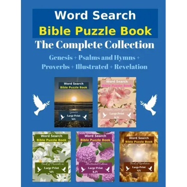 Word Search Bible Puzzle: The Complete Collection Genesis + Psalms and Hymns + Proverbs + Illustrated + Revelation