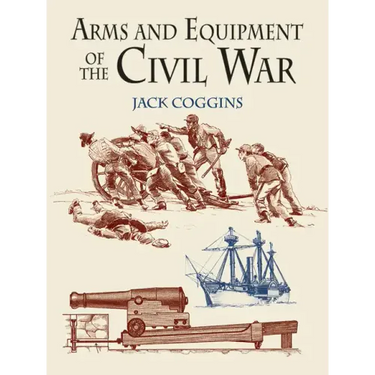 Arms and Equipment of the Civil War