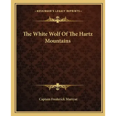 The White Wolf of the Hartz Mountains