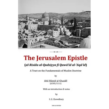 The Jerusalem Epistle: A Tract on the Fundamentals of Muslim Doctrine