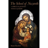 The School of Nazareth: A Spiritual Journey with St. Joseph
