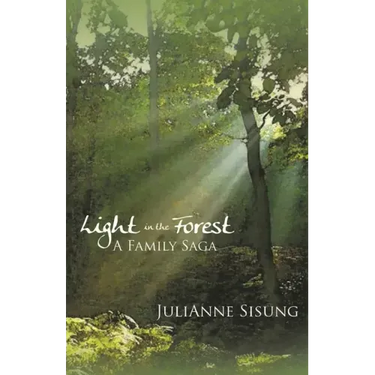 Light in the Forest: A Family Saga