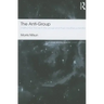 The Anti-Group: Destructive Forces in the Group and Their Creative Potential