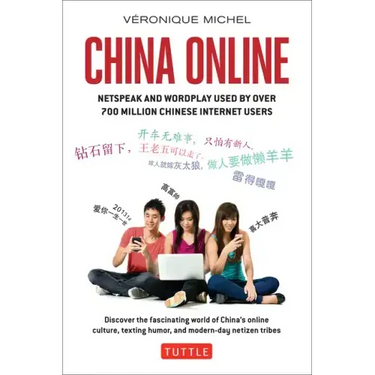 China Online: Netspeak and Wordplay Used by Over 700 Million Chinese Internet Users