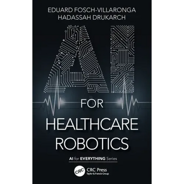 AI for Healthcare Robotics