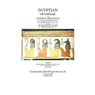 Egyptian Grammar, or General Principles of Egyptian Sacred Writing, volume 4