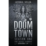 Doom Town Season One: The Snake Goddess Episodes I-V