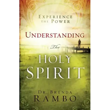 Understanding the Holy Spirit: Experience the Power