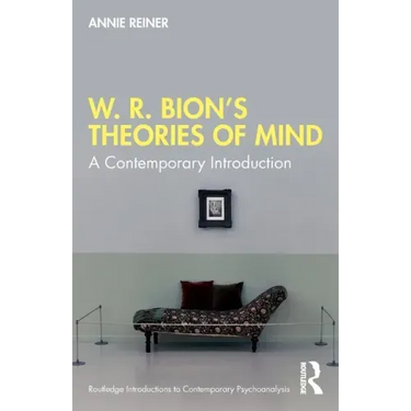 W. R. Bion's Theories of Mind: A Contemporary Introduction