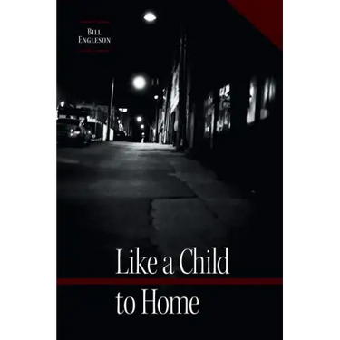 Like a Child to Home