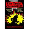 The Todd Chronicles