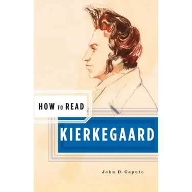 How to Read Kierkegaard