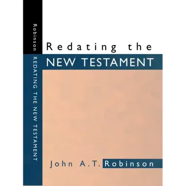 Redating the New Testament