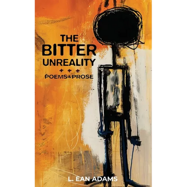 The Bitter Unreality