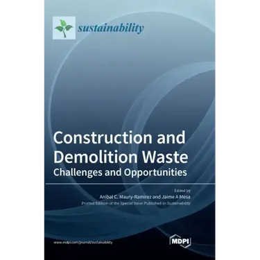 Construction and Demolition Waste: Challenges and Opportunities